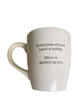 Artisan Collection Funny “ My Hobby is annoying you” Speckled White Coffee Mug